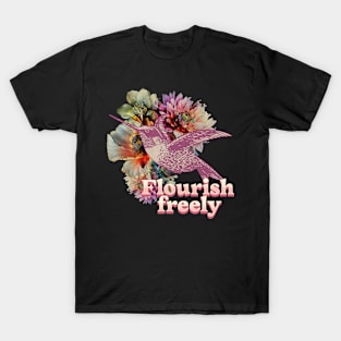 Flourish freely T-Shirt